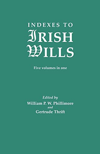 9780806304403: Indexes to Irish Wills. Five Volumes in One (Irish Record Series)