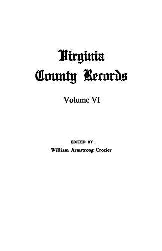 Beispielbild fr Virginia County Records, Vol. VI : Miscellaneous County Records zum Verkauf von Lee Jones-Hubert