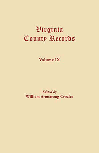 Beispielbild fr Virginia County Records. Volume IX (Miscellaneous County Records) zum Verkauf von Sequitur Books