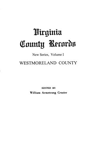 Beispielbild fr Virginia County Records Vol. I : Westmoreland County zum Verkauf von Better World Books