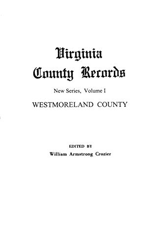 Stock image for Virginia County Records, Vol. 1: Westmoreland County (1251) for sale by Sequitur Books
