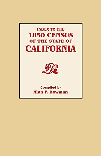 Imagen de archivo de Index to the 1850 Census of the State of California a la venta por High Enterprises