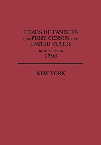 Beispielbild fr Heads of Families at the First Census of the United States Taken in the Year 1790: New York zum Verkauf von HPB-Red