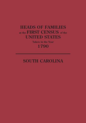 9780806304922: Heads of Families at the First Census of the United States Taken in the Year 1790: South Carolina