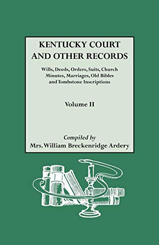 9780806305103: Kentucky [Court and Other] Records Volume II: Wills, Deeds, Orders, Suits,