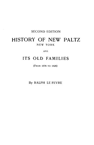 9780806305516: History of New Paltz, New York, and Its Old Families (from 1678 to 1820). Second Edition