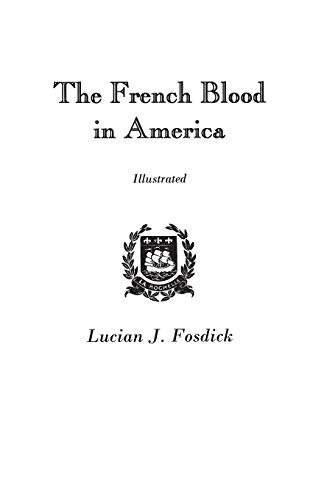 Stock image for The French Blood in America for sale by PBShop.store US