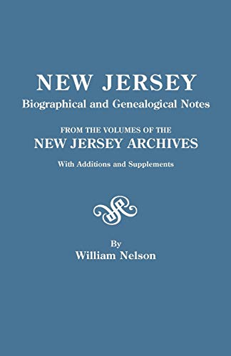 Beispielbild fr New Jersey Biographical and Genealogical Notes, from the Volumes of the New Jersey Archives, with Additions and Supplements zum Verkauf von Saucony Book Shop