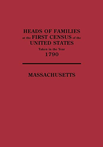 Beispielbild fr Heads of Families at the First Census of the United States Taken in the Year 1790: Massachusetts zum Verkauf von Books From California