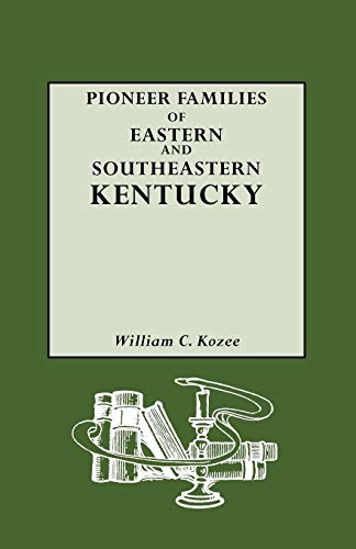 Stock image for Pioneer Families of Eastern and Southeastern Kentucky for sale by Chiron Media