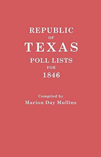 Beispielbild fr Republic of Texas: Poll Lists for 1846 zum Verkauf von Chiron Media