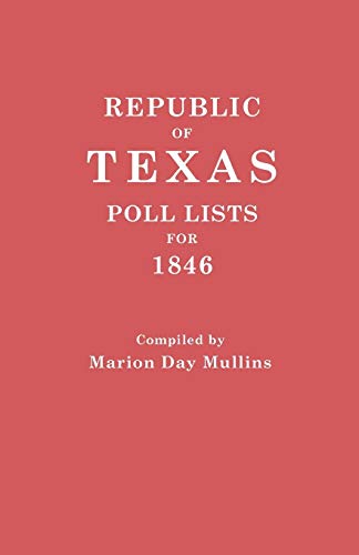 Stock image for Republic of Texas: Poll Lists for 1846 for sale by HPB-Red