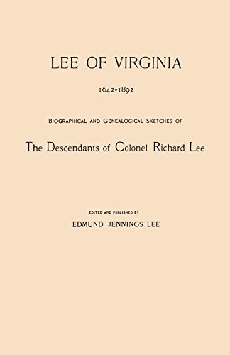 Imagen de archivo de Lee of Virginia, 1642-1892. Biographical and Genealogical Sketches of the Descendants of Colonel Richard Lee a la venta por Chiron Media