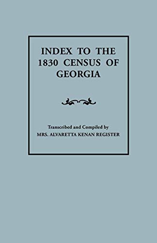 Stock image for Index to the 1830 Census of Georgia. for sale by Janaway Publishing Inc.
