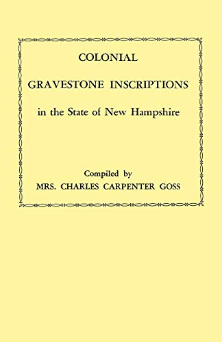 

Colonial Gravestone Inscriptions in the State of New Hampshire