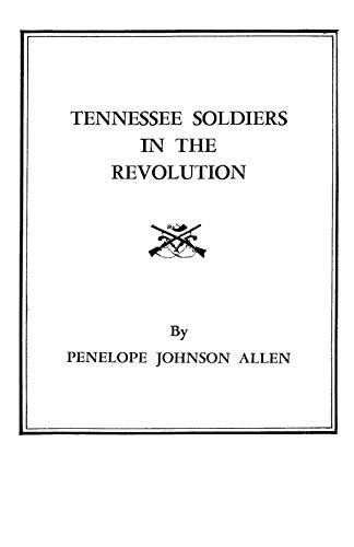 Stock image for Tennessee Soldiers in the Revolution for sale by Hawking Books