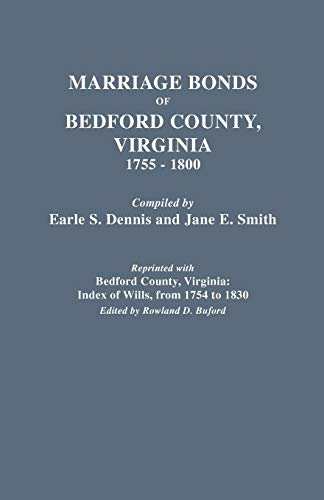 Imagen de archivo de Marriage Bonds of Bedford County, Virginia, 1755-1800 a la venta por Chiron Media