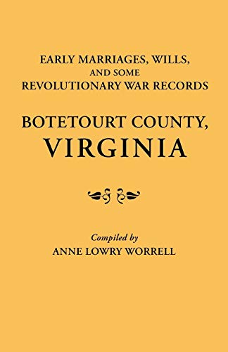 Imagen de archivo de Early Marriages, Wills, and Some Revolutionary War Records: Botetourt County, Virginia a la venta por Save With Sam
