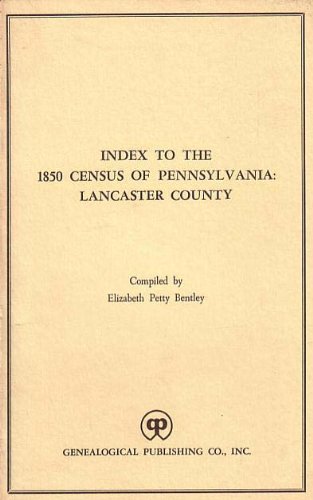 Stock image for Index to the 1850 Census of Pennsylvania: Lancaster County for sale by HPB-Red