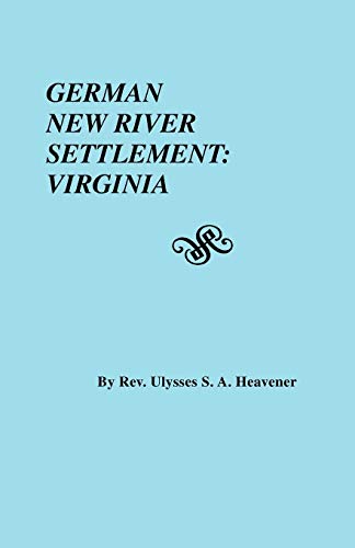 Stock image for German New River Settlement Virginia for sale by 4 THE WORLD RESOURCE DISTRIBUTORS