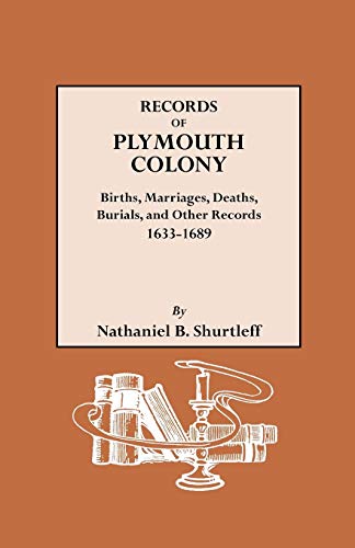 Beispielbild fr Records of Plymouth Colony: Births, Marriages, Deaths, Burials, and Other Records, 1633-1689 zum Verkauf von Chiron Media