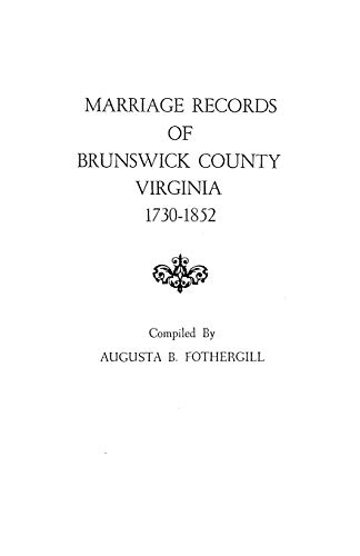 9780806307046: Marriage Records of Brunswick County, Virginia, 1730-1852