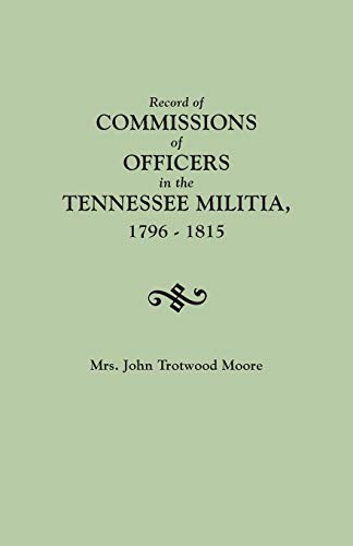 9780806307565: Record of Commissions of Officers in the Tennessee Militia, 1796-1815