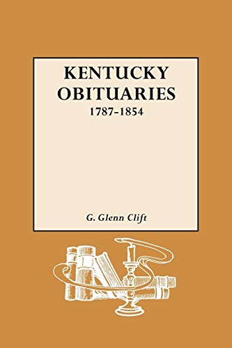 Imagen de archivo de Kentucky Obituaries, 1787-1854 a la venta por Old Army Books