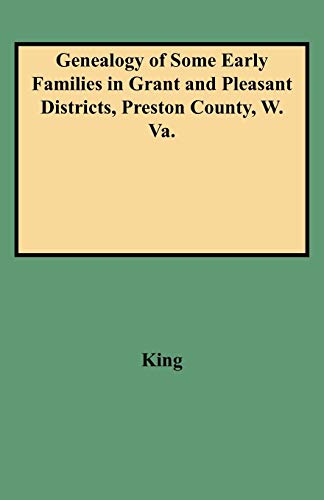9780806307619: Genealogy of Some Early Families in Grant and Pleasant Districts, Preston County, W. Va.