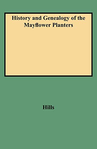 Imagen de archivo de History and Genealogy of the Mayflower Planters (2 Volumes in 1) a la venta por GF Books, Inc.