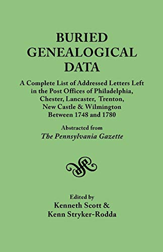 9780806307824: Buried Genealogical Data: A Complete List of Addressed Letters Left in the Post Offices of Philadelphia, Chester, Lancaster, Trenton, New Castle