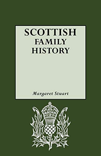 Stock image for Scottish Family History: A Guide to Works of Reference on the History and Genealogy of Scottish Families. for sale by Orrin Schwab Books