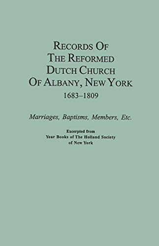 9780806308081: Records of the Reformed Dutch Church of Albany, New York, 1683-1809: Marriages, Baptisms, Members, Etc. Excerpted from Year Books of the Holland Socie