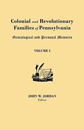 9780806308111: Colonial and Revolutionary Families of Pennsylvania: Genealogical and Personal Memoirs. in Three Volumes. Volume I