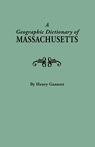 Imagen de archivo de A Geographic Dictionary of Massaschusetts. U.S. Geological Survey, Bulletin No. 116 (New York Historical Manuscripts) a la venta por Lee Jones-Hubert