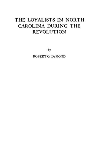 9780806308395: Loyalists in North Carolina During the Revolution