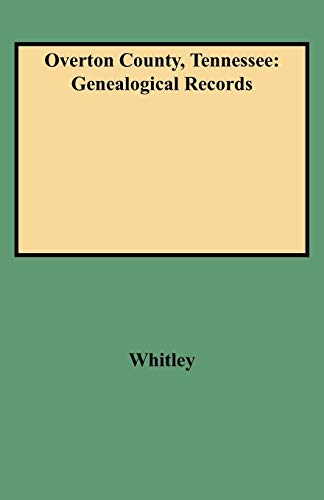 Stock image for Overton County, Tennessee: Genealogical Records for sale by 3rd St. Books
