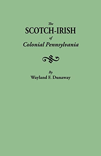 Stock image for The Scotch-Irish of Colonial Pennsylvania for sale by Chiron Media