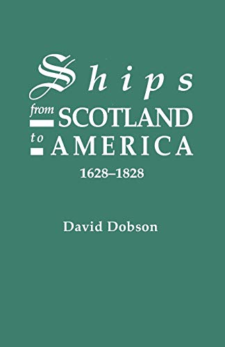 Stock image for Ships from Scotland to America, 1628-1828 [1st Vol] for sale by Chiron Media