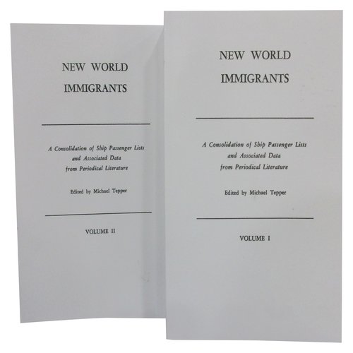 Beispielbild fr New World Immigrants : A Consolidation of Ship Passenger Lists and Associated Data from Periodical Literature zum Verkauf von Better World Books
