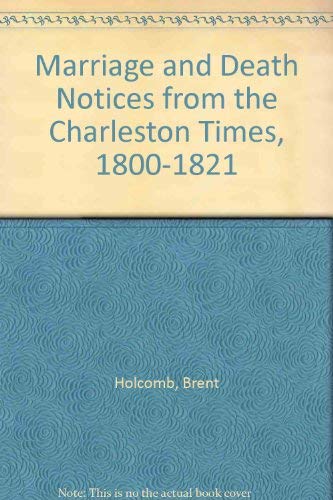 9780806308678: Marriage and Death Notices from the Charleston Times, 1800-1821