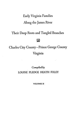 Stock image for Early Virginia Families Along the James River Vol. II, Charles City--Prince George County, Virginia for sale by Mark Henderson
