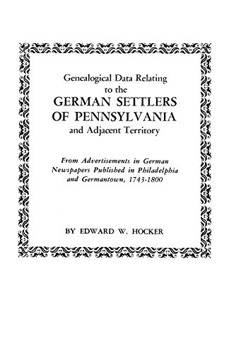 Imagen de archivo de Genealogical Data Relating to the German Settlers of Pennsylvania and Adjacent a la venta por Wonder Book