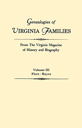 Genealogies of Virginia Families from the Virginia Magazine of History and Biography: Fleet-hayes: 3 (9780806309132) by Virginia Magazine Of History And Biograp