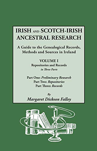 Beispielbild fr Irish and Scotch-Irish Ancestral Research: A guide to the Genealogical Records, Methods, and Sources in Ireland zum Verkauf von Riverby Books