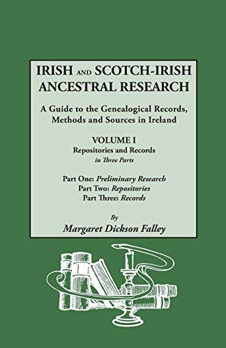 9780806309187: Irish and Scotch-Irish Ancestral Research: A Guide to the Genealogical Records, Methods and Sources in Ireland. in Two Volumes. Volume I: Repositories