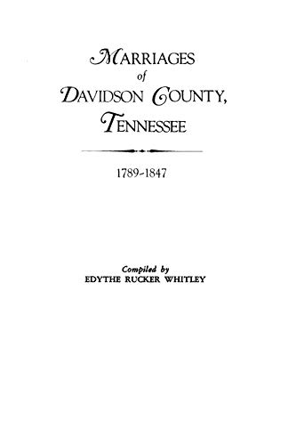 Beispielbild fr Marriages of Davidson County, Tennessee, 1789-1847 zum Verkauf von Sessions Book Sales