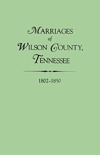 9780806309279: Marriages of Wilson County Tennessee 1802 1850