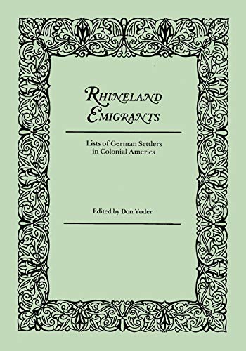 Beispielbild fr Rhineland Emigrants : Lists of German Settlers in Colonial America zum Verkauf von Better World Books