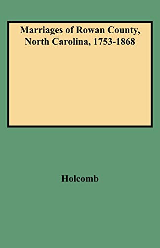 Marriages of Rowan County, North Carolina, 1753-1868